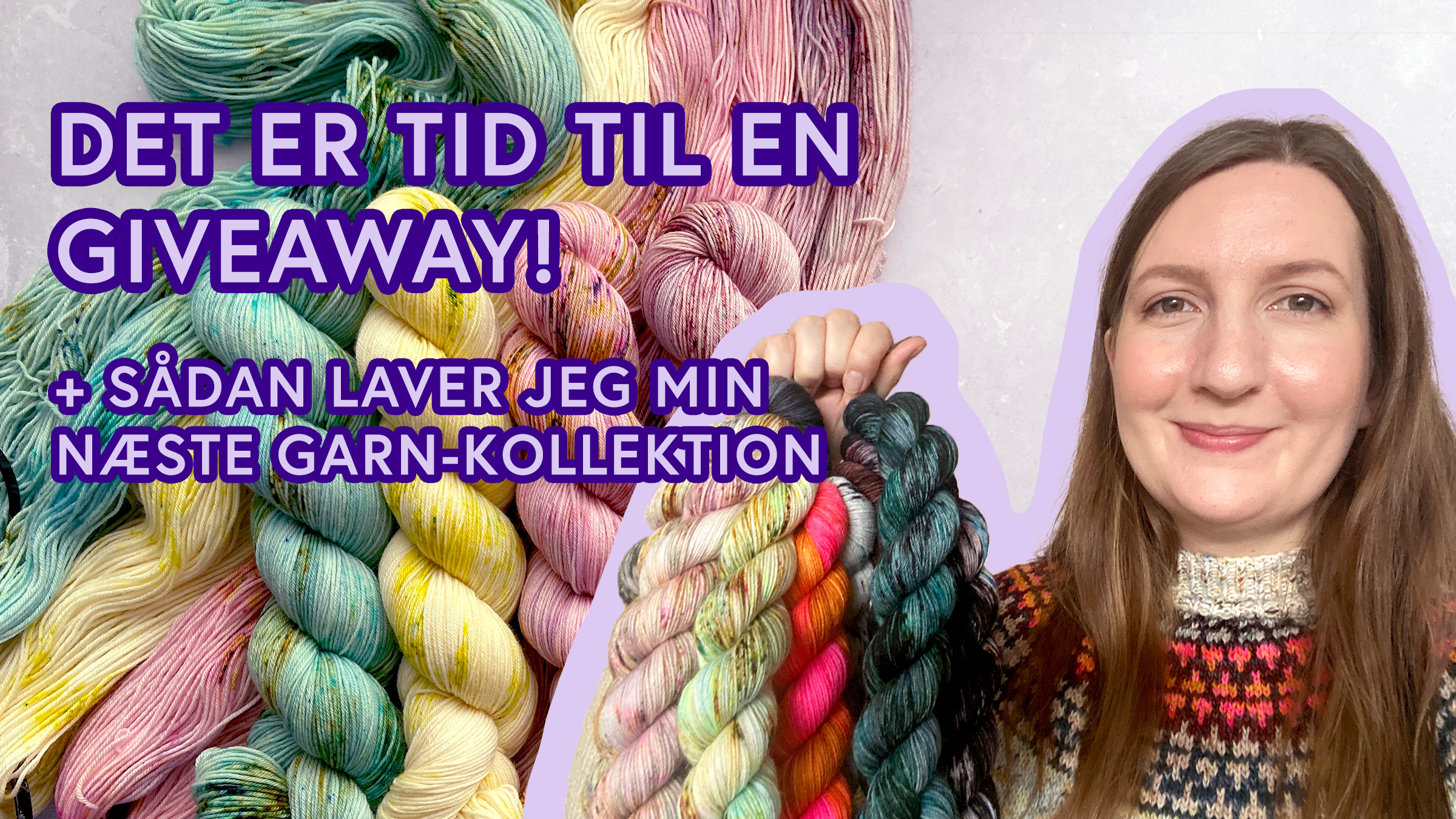 Garn-giveaway og hvordan jeg laver en ny garn-kollektion